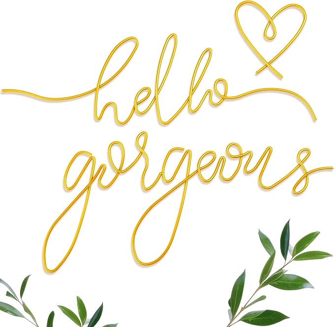 "Hello Gorgeous" Gold Wire Script Wall Sign
