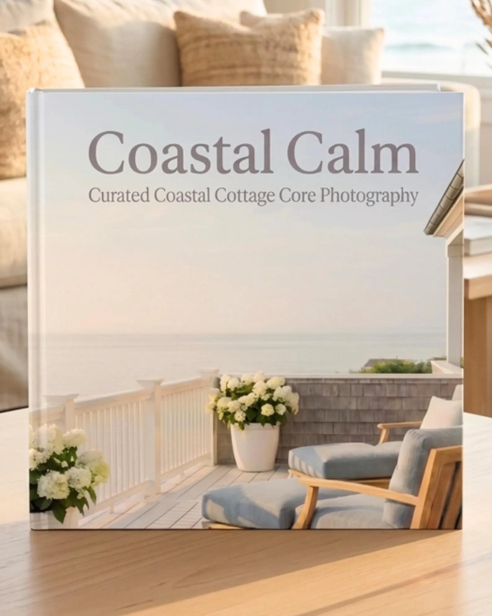 Coastal Calm — Cottage Core Photography Coffee Table Book